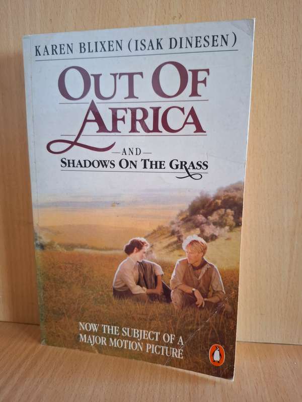 Out of Africa and Shadows On the Grass: Karen Blixen (Isak Dinesen) Paperback