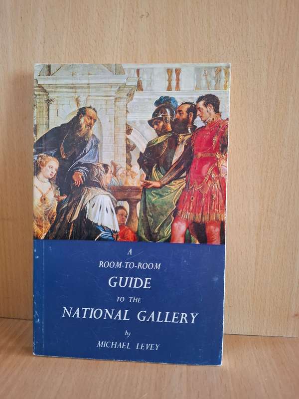 A Room-to-Room Guide to the National Gallery by Michael Levey  (Paperback)