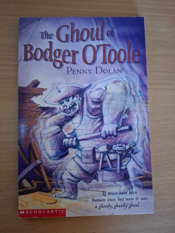 The Ghoul of Bodger O`Toole : Penny Dolan  (Paperback)