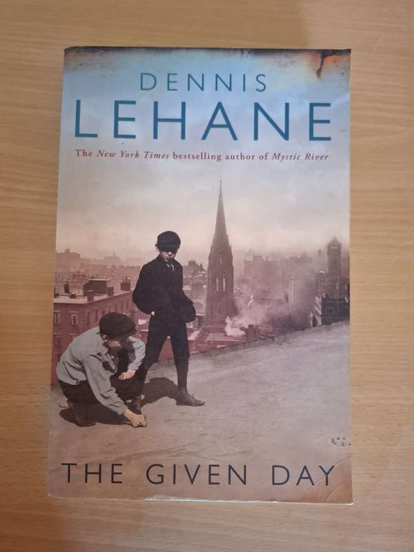 The Given Day : Dennis Lehane  (Paperback)