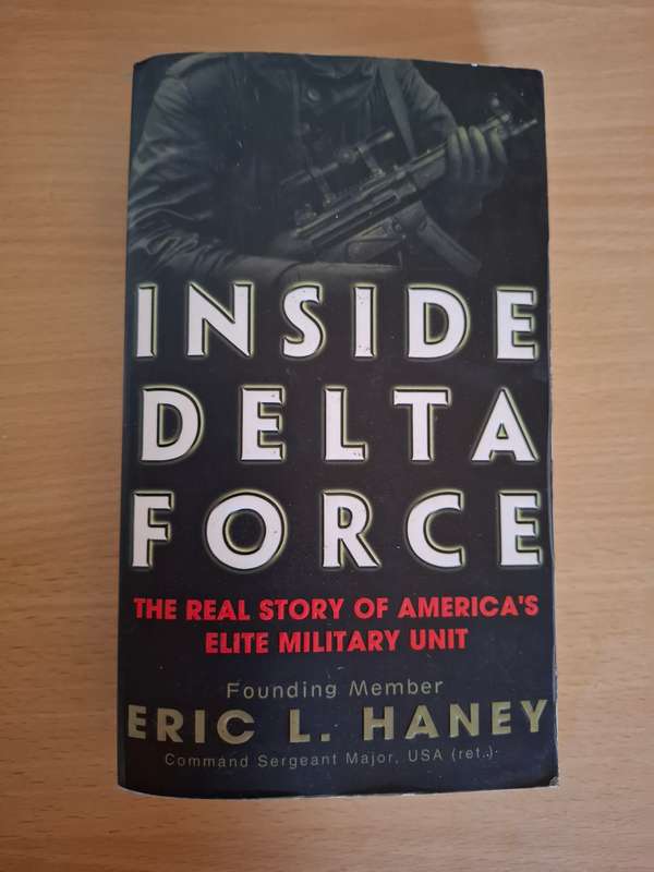 Inside Delta Force - The Real Story of America`s Elite Military Unit : Eric L. Haney (Paperback)