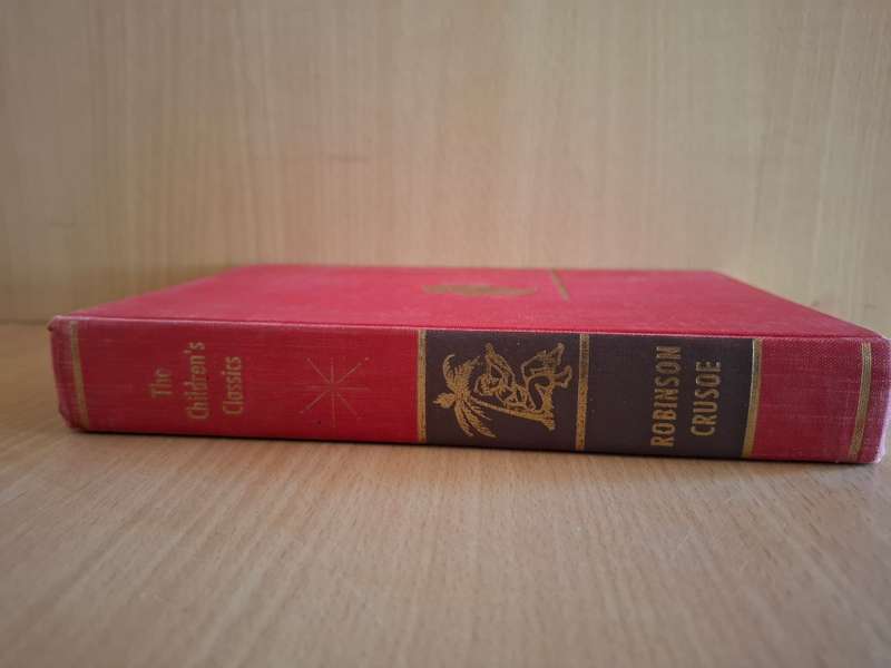 The Children`s Classics - Robinson Crusoe by Daniel Defoe  (Hardcover)
