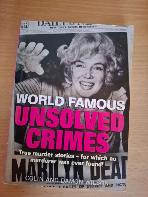 World Famous Unsolved Crimes - True Murder Stories : Colin and Damon Wilson  (Paperback)