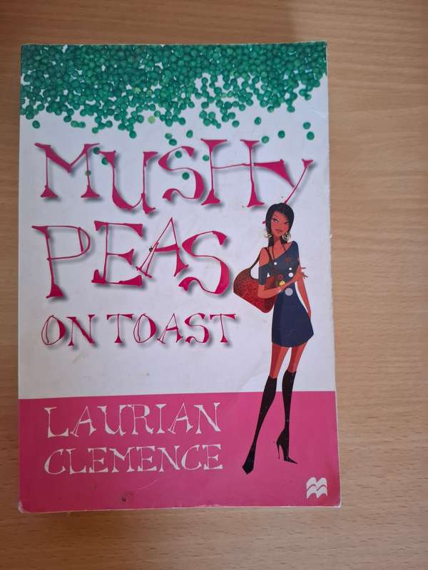 Mushy Peas on Toast: Laurian Clemence  (Paperback)