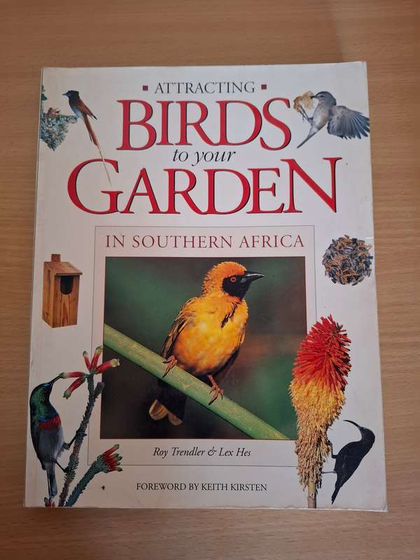 Attracting Birds to Your Garden in Southern Africa: Roy Trendler & Les Hes (Paperback)