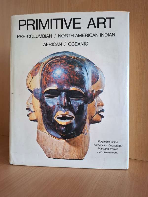 Primitive Art (Pre-Columbian/North American/American Indian/African/Oceanic : Ferdinand Anton (Hardc