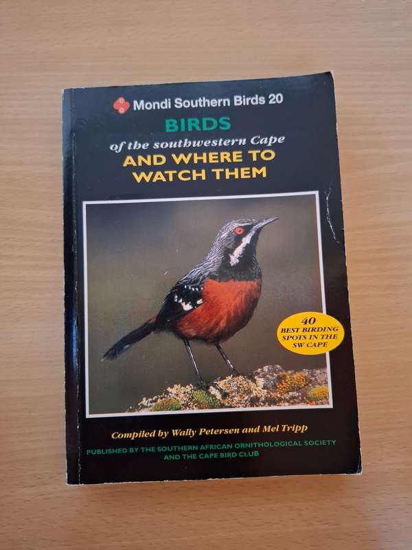 Birds of The Southwestern Cape and Where to Watch Them Compiled by Wally Petersen & Met Tripp