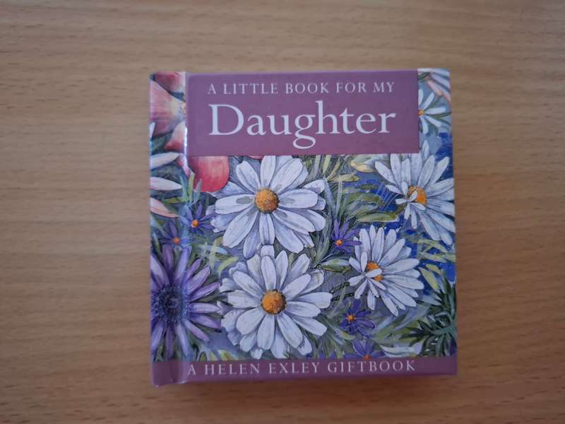 A Little Book for My Daughter (A Helen Exley Giftbook) Hardcover