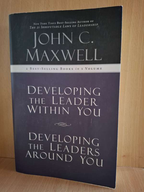 Developing the Leader Within You/Developing The Leaders Around You: John C. Maxwell (Paperback)