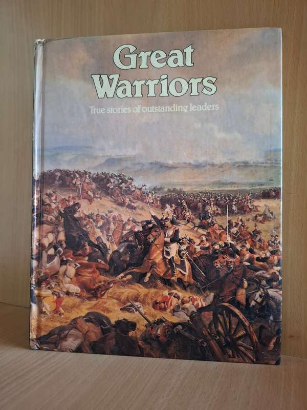 Great Warriors - True Stories of Outstanding Leaders  (Hardcover)