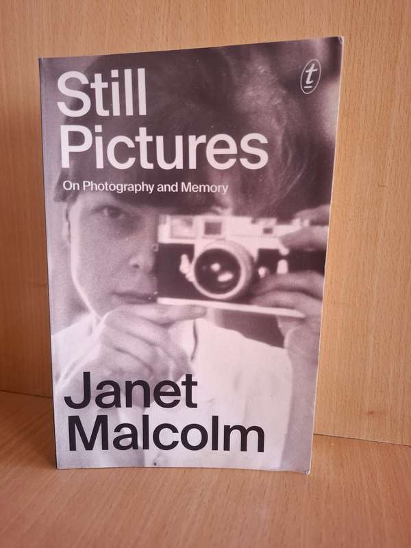 Still Pictures - On Photography and Memory : Janet Malcolm (Paperback)
