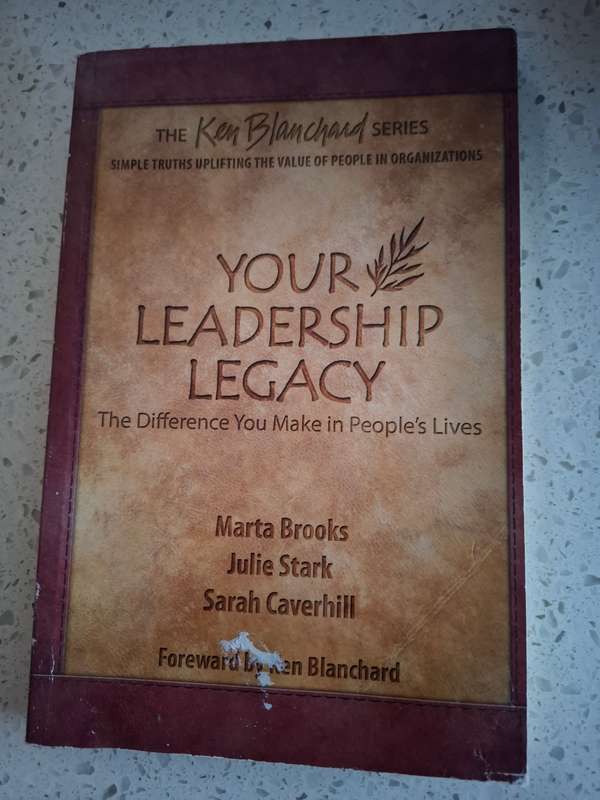 Your Leadership Legacy - The Difference You Make in People`s Lives: Marta Brooks, Julie Stark