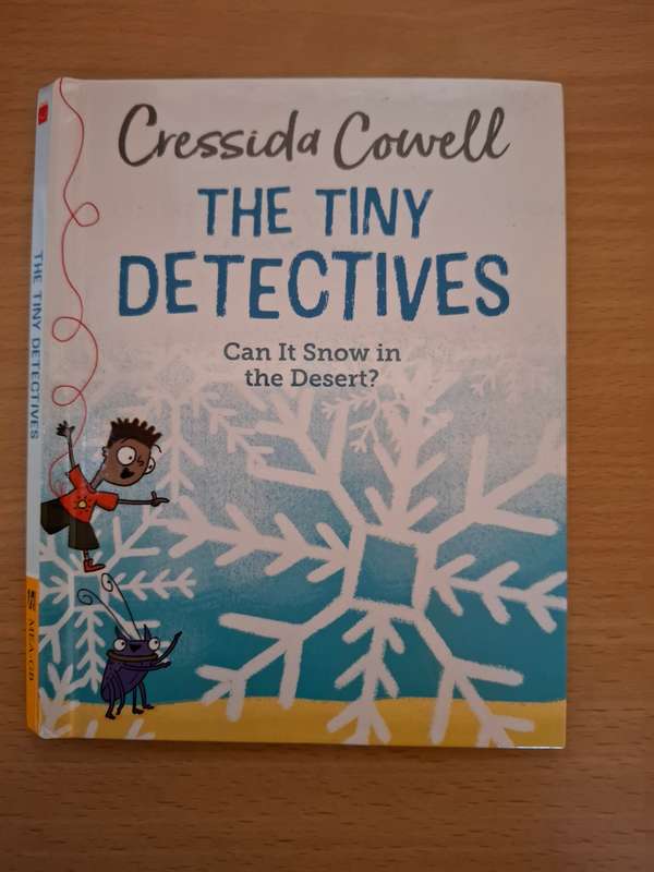The Tiny Detectives - Can it Snow in the Desert? Cressida Cowell (Hardcover)