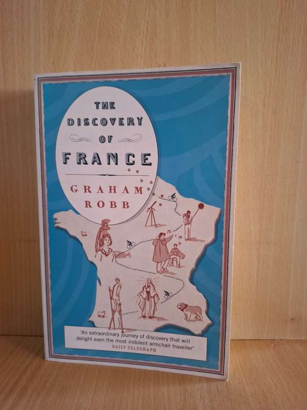 The Discovery of France : Graham Robb  (Paperback)