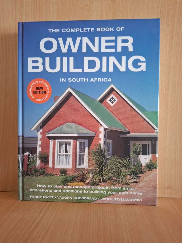 The Complete Book of Owner Building in South Africa (Hardcover)