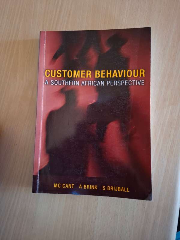 Customer Behaviour - A South African Perspective : MC Cant, A. Brink, S. Brijball