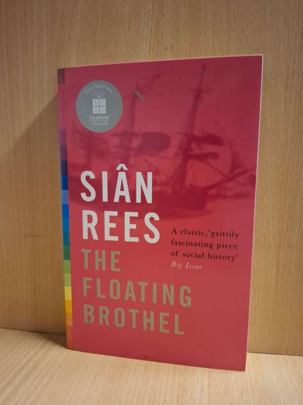 The Floating Brothel : Sian Rees  (Paperback)