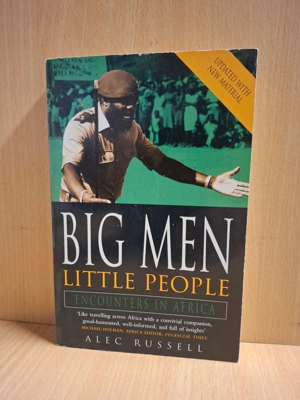 Big Men Little People - Encounters in Africa : Alec Russell  (Paperback)