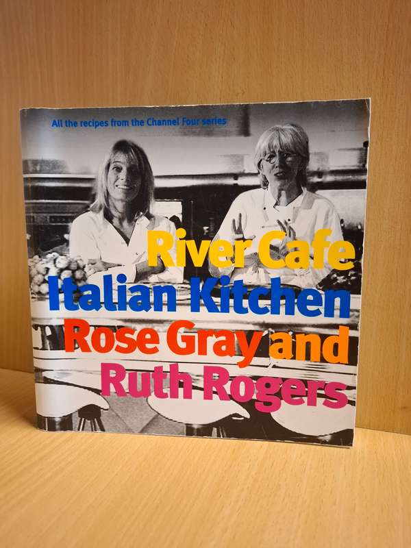 River Cafe - Italian Kitchen : Rose Gray and Ruth Rogers  (Paperback)