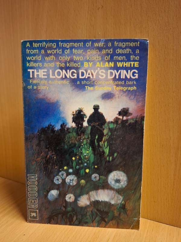 The Long Day`s Dying by Alan White  (Paperback)