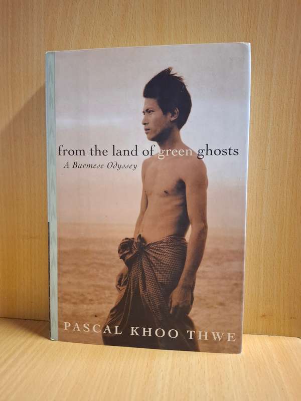 From the Land of Green Ghosts: Pascal Khoo Thwe  (Hardcover)