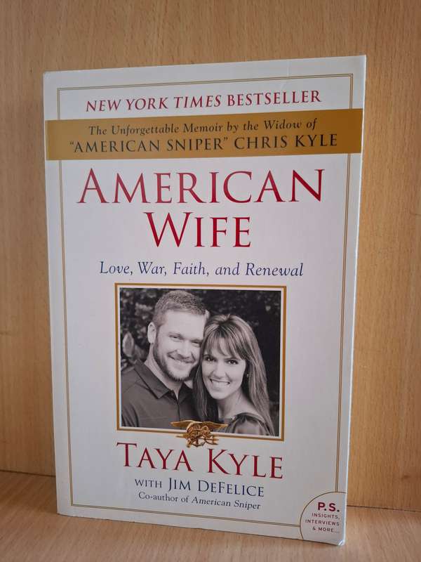 American Wife: A Memoir of Love, War, Faith, and Renewal:Taya Kyle