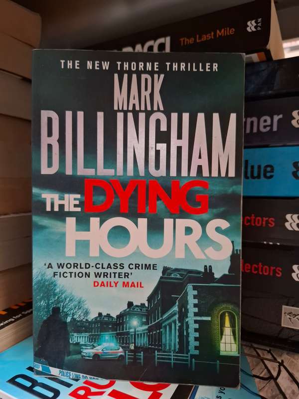 The Dying Hours: Mark Billingham (Paperback)