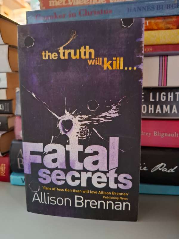 Fatal Secrets : Allison Brennan  (Paperback)