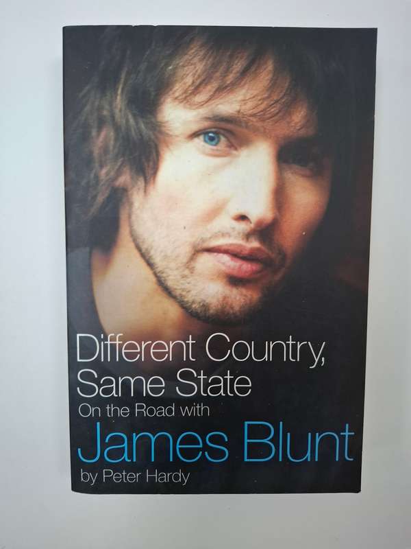 Different Country, Same State - On the Road with James Blunt by Peter Hardy  (Paperback)
