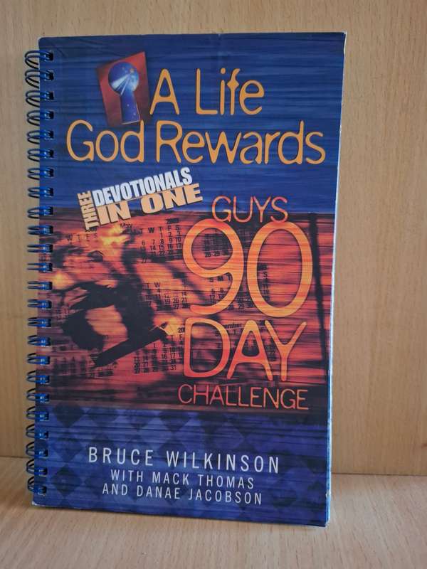 A Life God Rewards (Three Devotionals in One) Guys 90 Day Challenge: Bruce Wilkinson