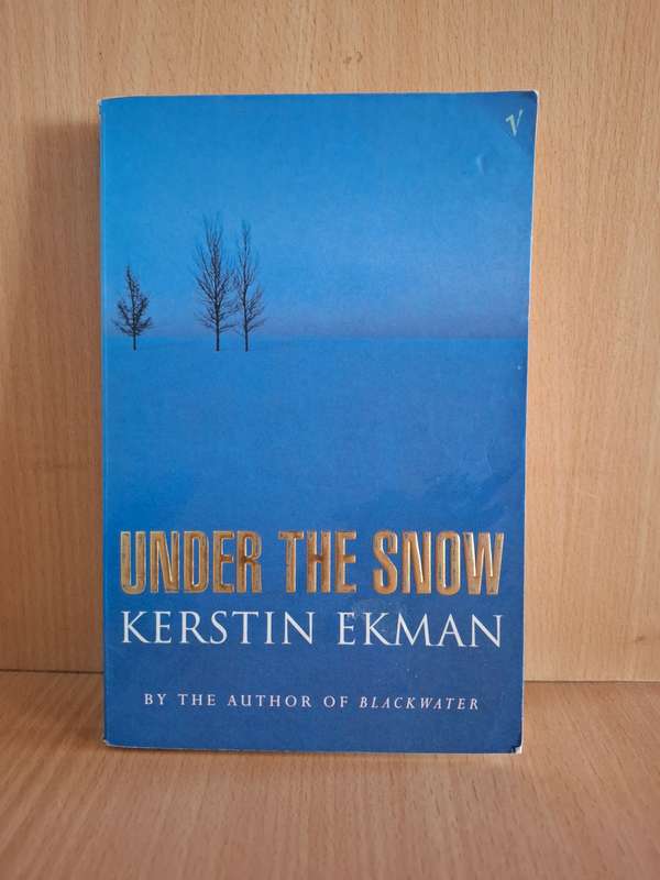 Under the Snow: Kerstin Ekman  (Paperback)