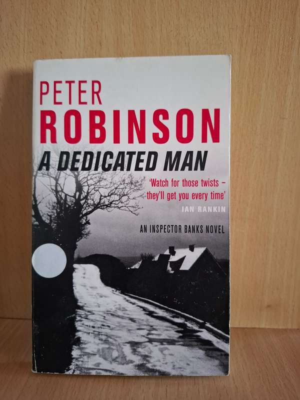 A Dedicated Man: Peter Robinson (Paperback)