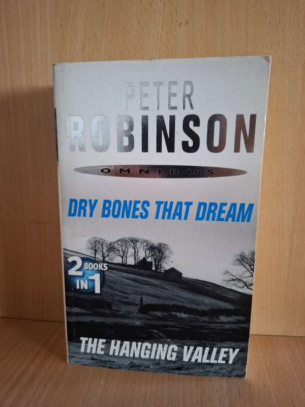 Dry Bones that Dream/The Hanging Valley : Peter Robinson  (Paperback)