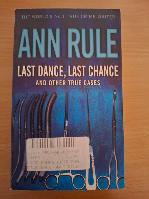 Last Dance, Last Chance and Other True Cases: Ann Rule (Paperback)