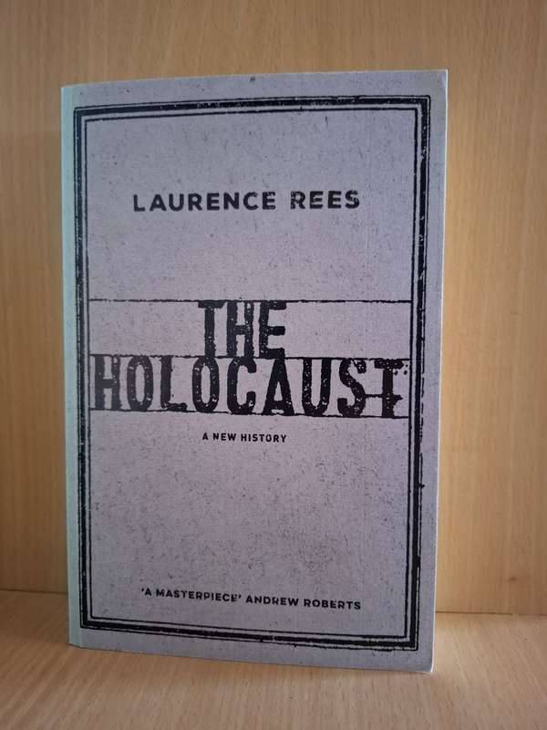 The Holocaust : Laurence Rees (Paperback)
