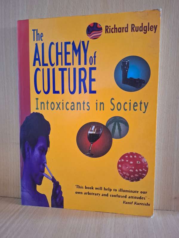 The Alchemy of Culture - Intoxicants in Society : Richard Rudgley (Paperback)