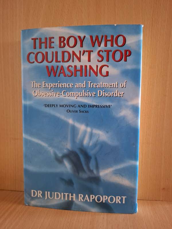 The Boy Who Couldn`t Stop Washing (Obsessive-Compulsive Disorder) Dr Judith Rapoport  (Hardcover)