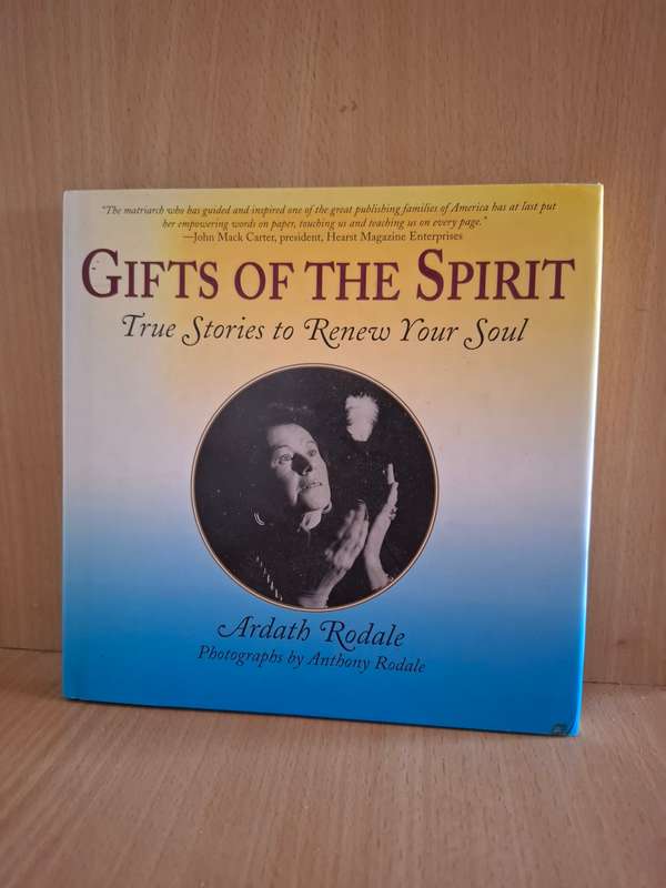 Gifts of The Spirit - True Stories to Renew Your Soul : Ardath Rodale (Hardcover)