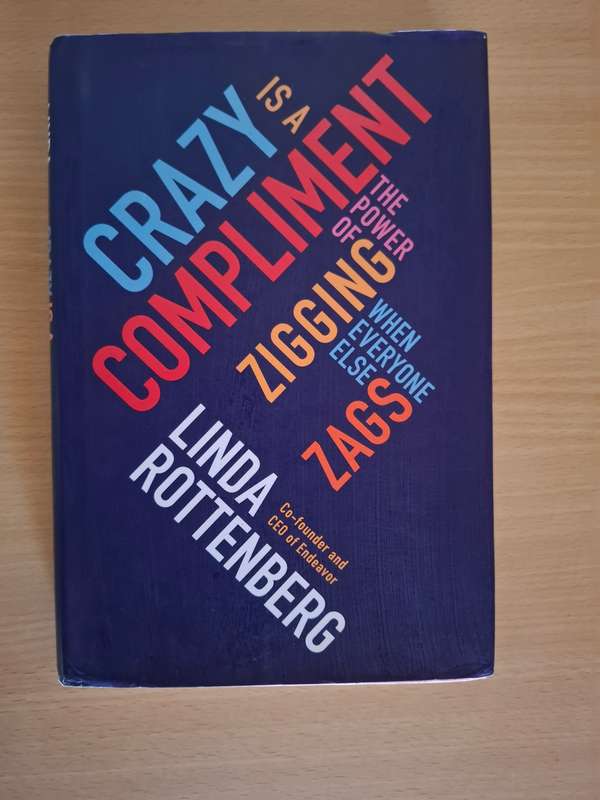 Crazy is a Compliment : Linda Rottenberg  (Hardcover)