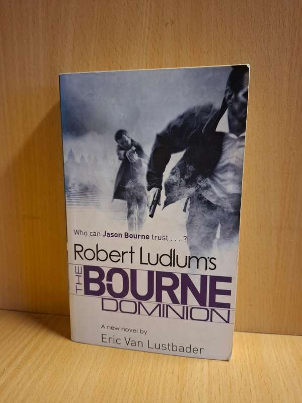 Robert Ludlum`s The Bourne Dominion : Eric van Lustbader  (Paperback)