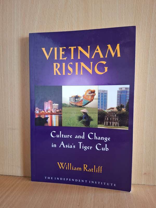 Vietnam Rising - Culture and Change in Asia`s Tiger Club : William Ratcliff  (Paperback)
