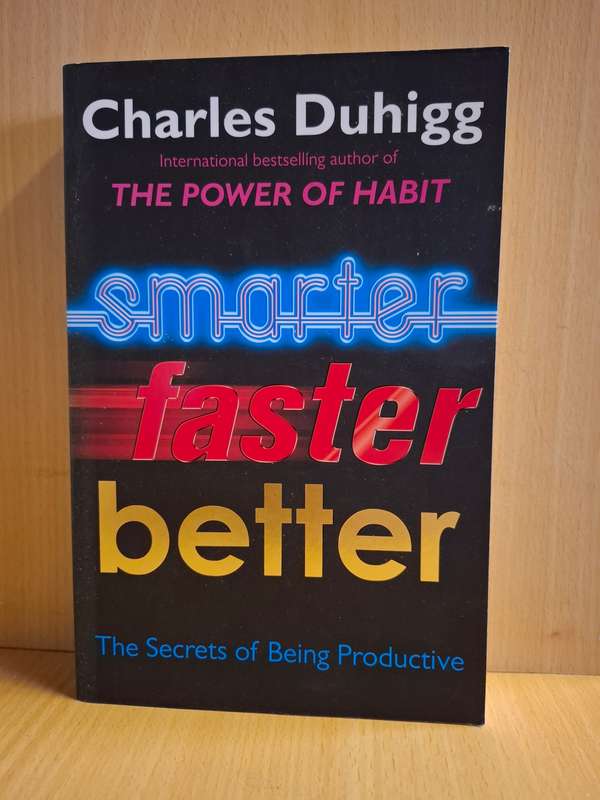 Smarter Faster Better : Charles Duhigg  (Paperback)