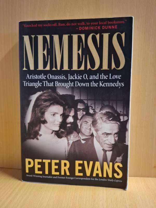 Nemesis - Aristotle Onassis, Jackie O` and the Love Triangle: Peter Evans  (Paperback)