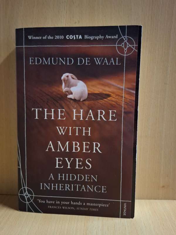 The Hare with Amber Eyes - A Hidden Inheritance: Edmund De Waal (Paperback)