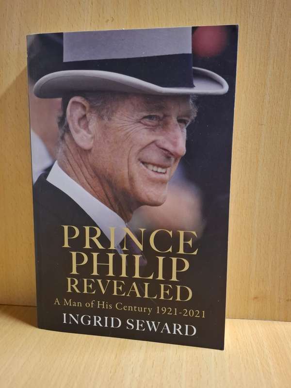 Prince Philip Revealed - A Man of His Century 1921-2021 : Ingrid Seward  (Paperback)