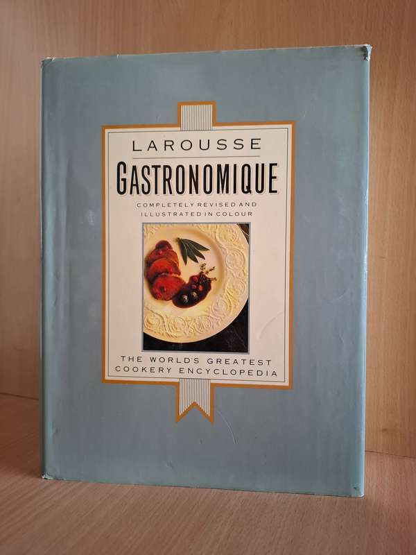 Larousse Gastronomique : The World`s Greatest Cookery Encyclopedia: Robert J. Courtine