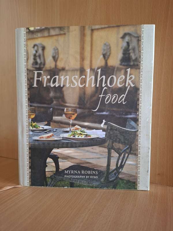 Franschoek Food : Myrna Robins  (Hardcover)