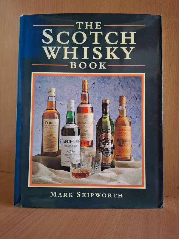 The Scotch Whisky Book : Mark Skipworth  (Hardcover)