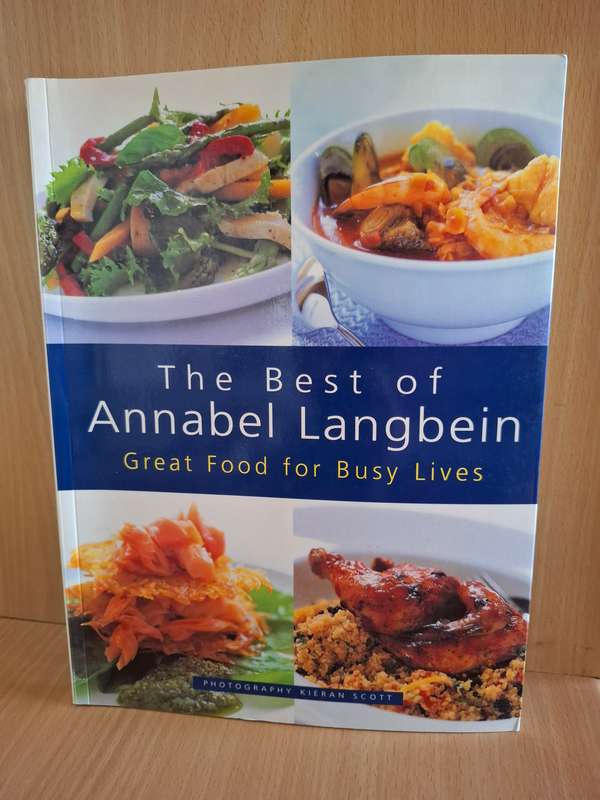 The Best of Annabel Langbein - Great Food for Busy Lives  (Paperback)