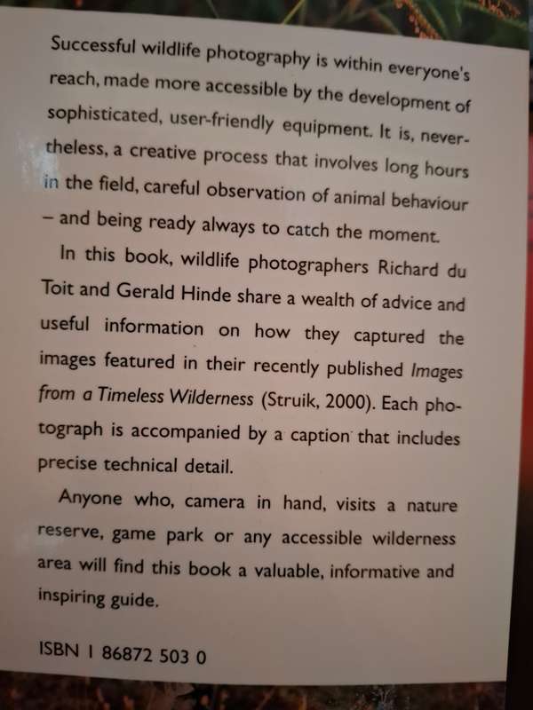 Catching the Moment Photographing Wildlife in a Timeless Wilderrness: Richard du Toit